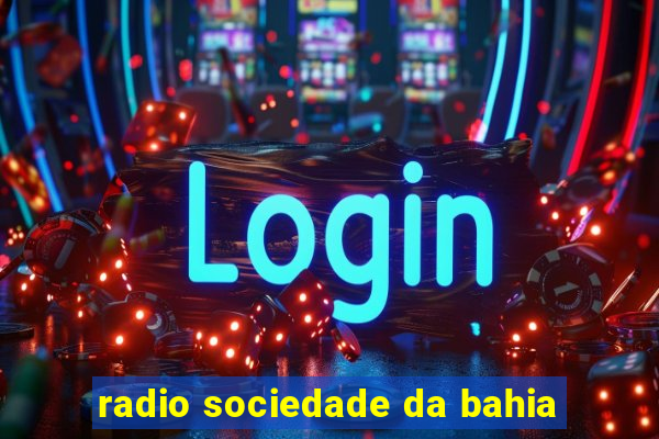 radio sociedade da bahia